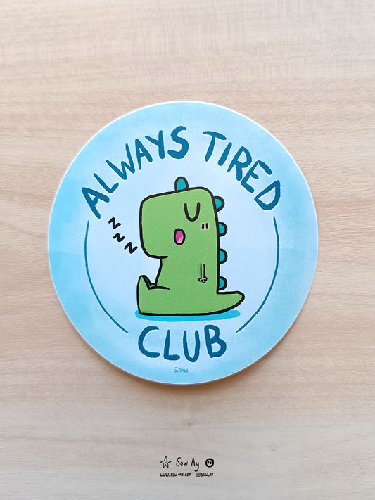 Sticker Always Tired Club